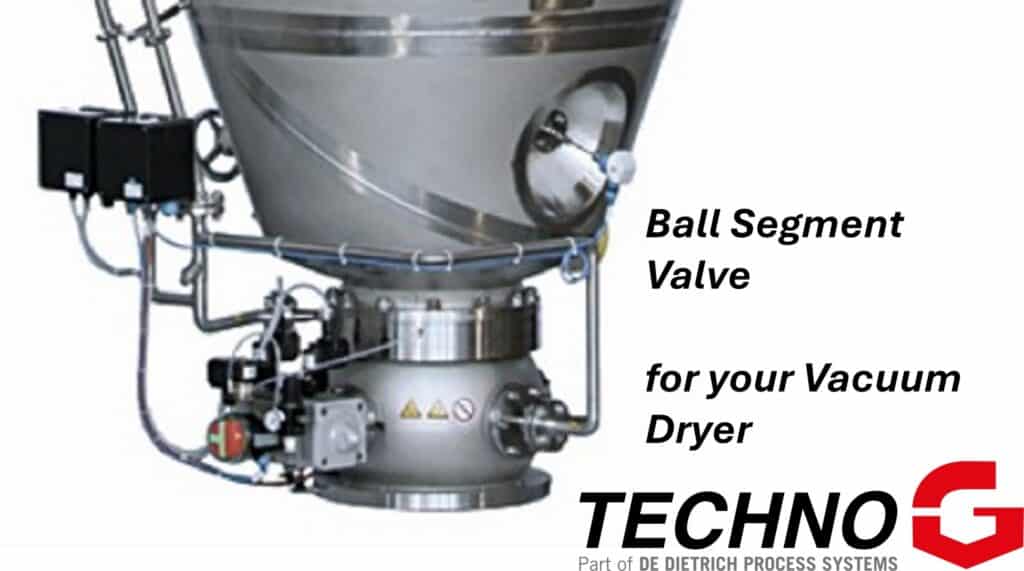 Techno-G Ball Segment Valve mounted under the conical outlet of a vacuum dryer